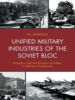 cover image of Unified Military Industries of the Soviet Bloc